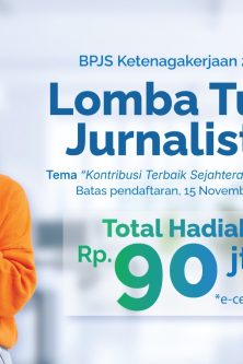 Apresiasi Peran Jurnalistik, BPJS Ketenagakerjaan Kembali Gelar Lomba Tulis Berhadiah Total Rp90 Juta